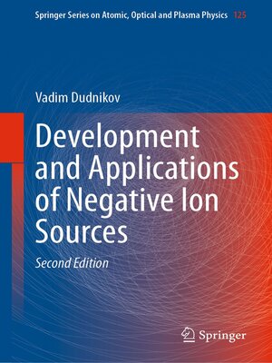 cover image of Development and Applications of Negative Ion Sources